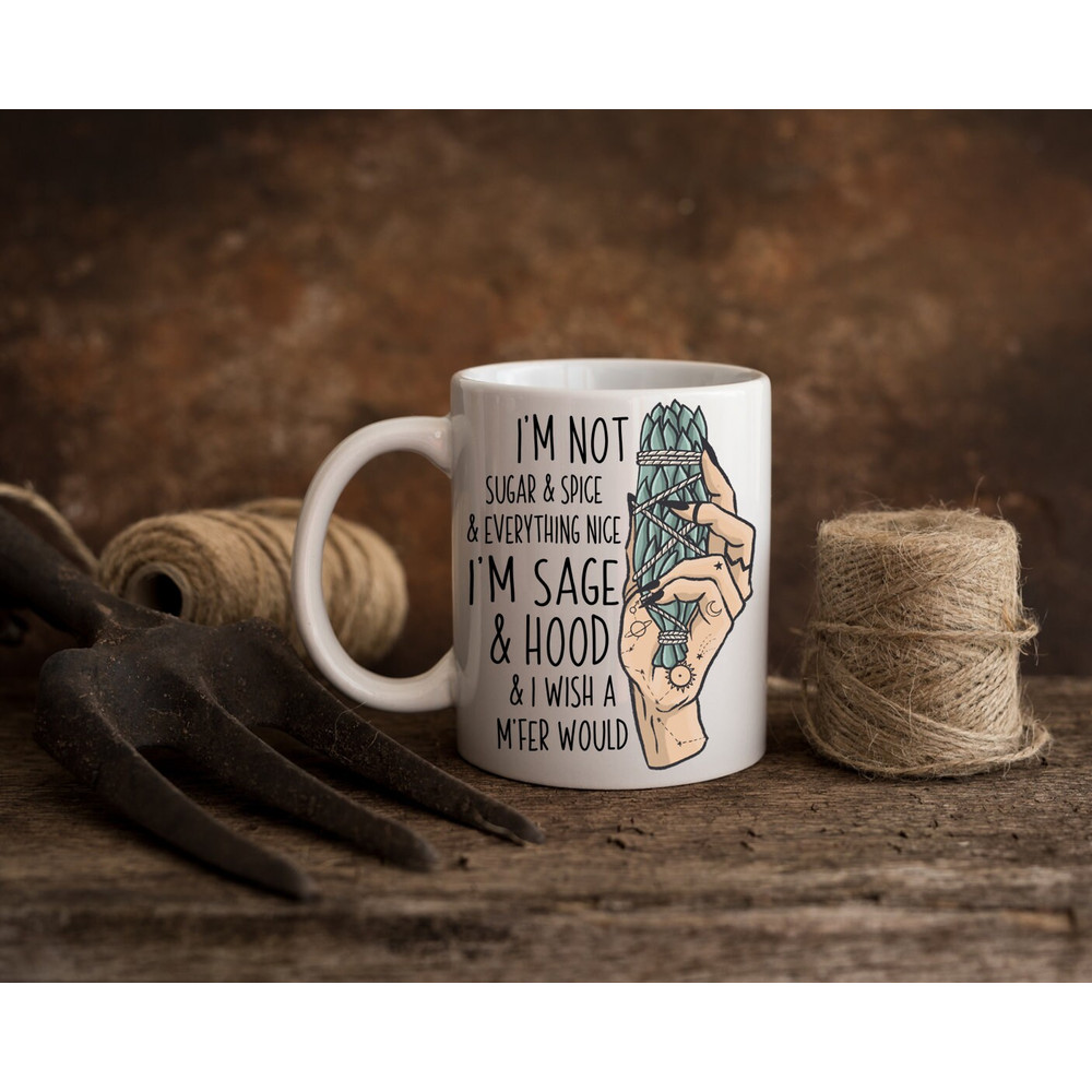 Witchy Coffee Mug, 11 or 15oz coffee mug, snarky gift idea witchy sarcastic mug, sage and hood mug - 6.jpg