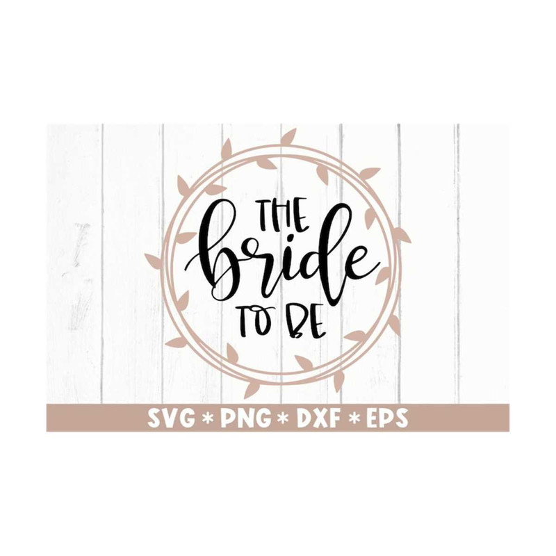 MR-2110202392216-the-bride-to-be-svg-bridal-shower-wedding-future-bride-image-1.jpg