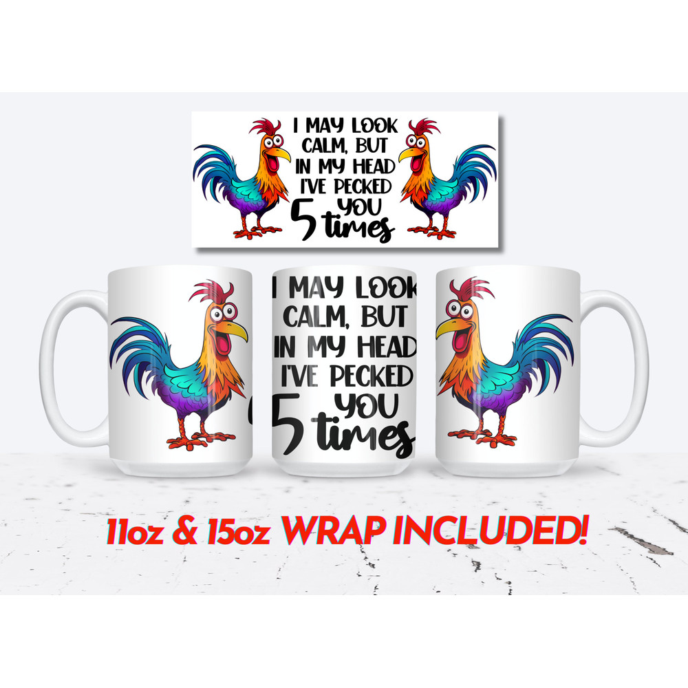 Sarcastic Funny Chicken Mug Wrap, 11oz and 15oz Mug Wrap Sublimation PNG, Instant Digital Download, Sassy Mom Mug Design, Rooster PNG - 1.jpg