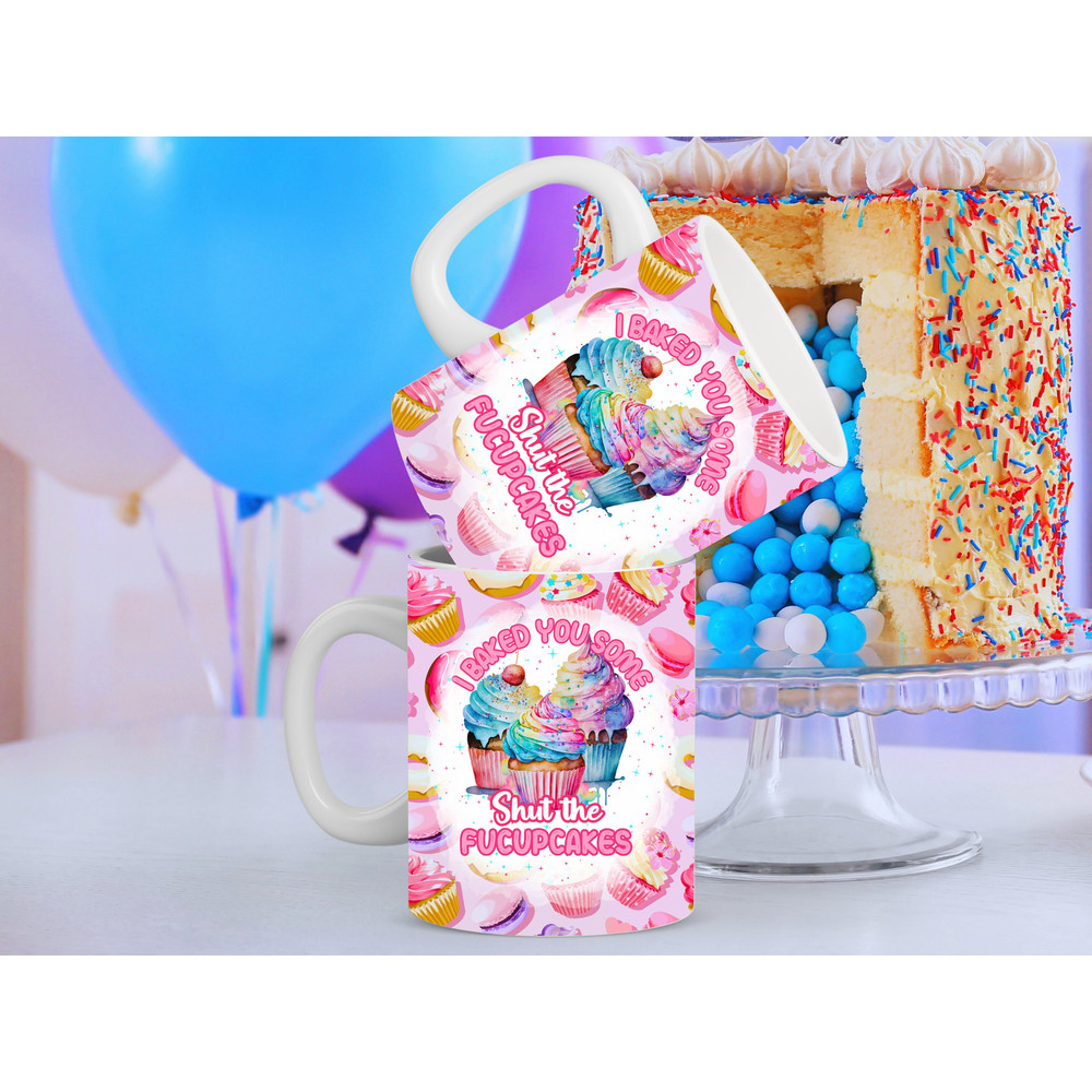 Shut The Fucupcakes Sarcastic Mug Wrap, 11oz and 15oz Mug Wrap Sublimation PNG, Instant Download, Sassy Mom Mug Design For Women - 5.jpg