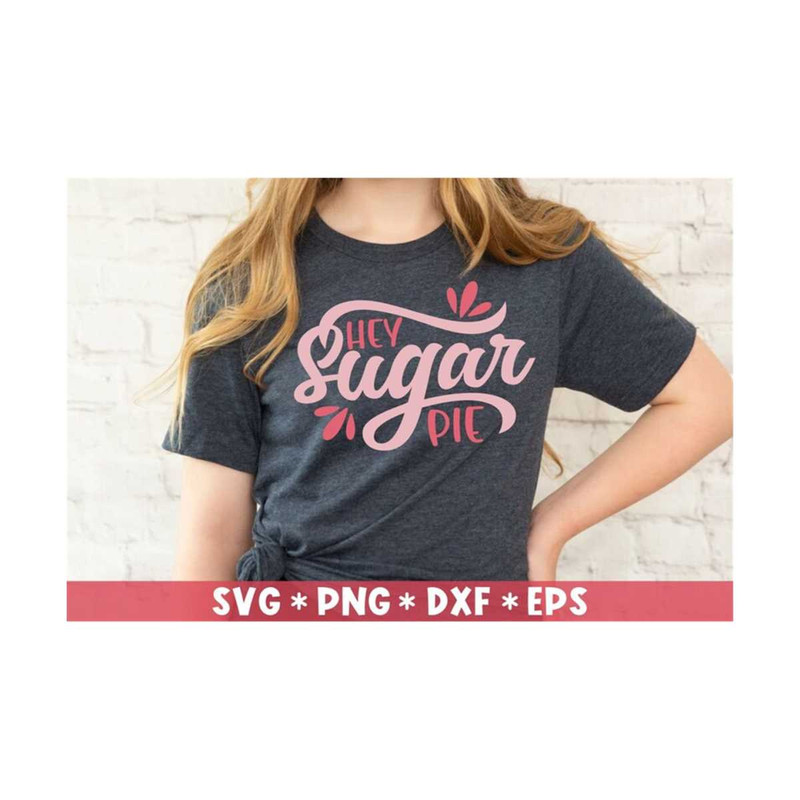 MR-2110202392828-hey-sugar-pie-svg-hello-valentine-funny-valentine-valentine-image-1.jpg