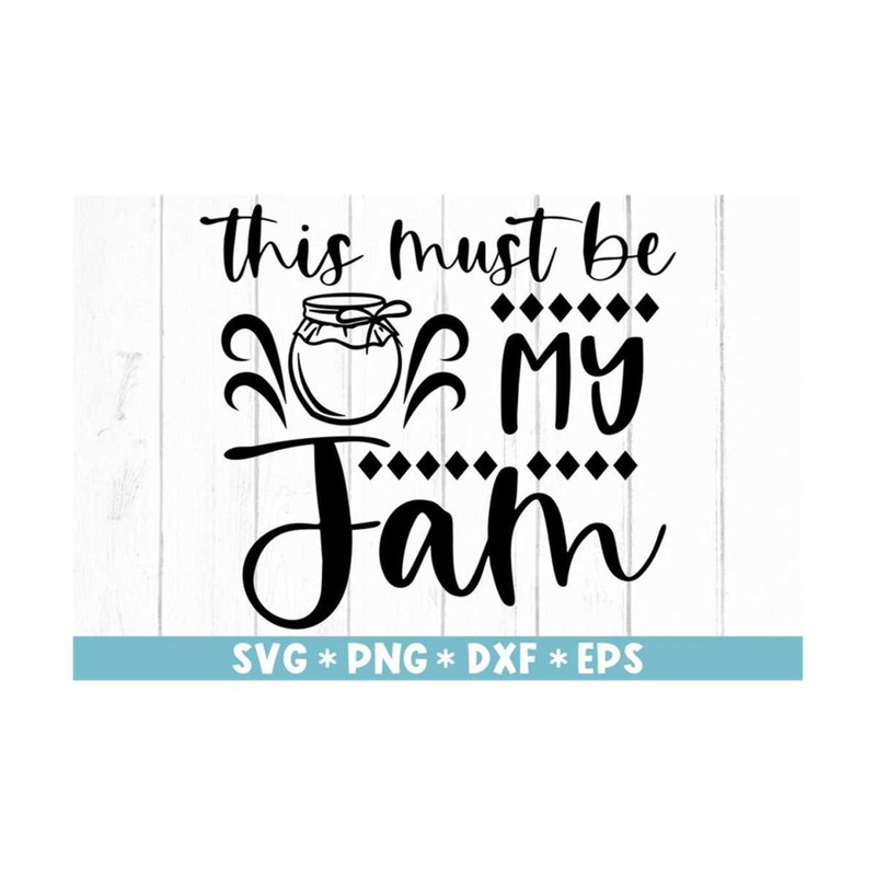 MR-2110202393117-this-must-be-my-jam-svg-kitchen-humor-funny-saying-pot-image-1.jpg