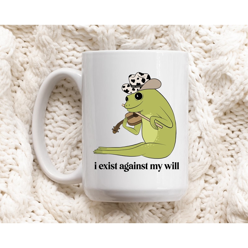 Frog Mug - I Exist Against my Will Mug - Coffee Mug - Dark Humor Mug - Meme Mug - Meme Gift - Cowboy Frog - Funny Mug - Depression Mug - 1.jpg
