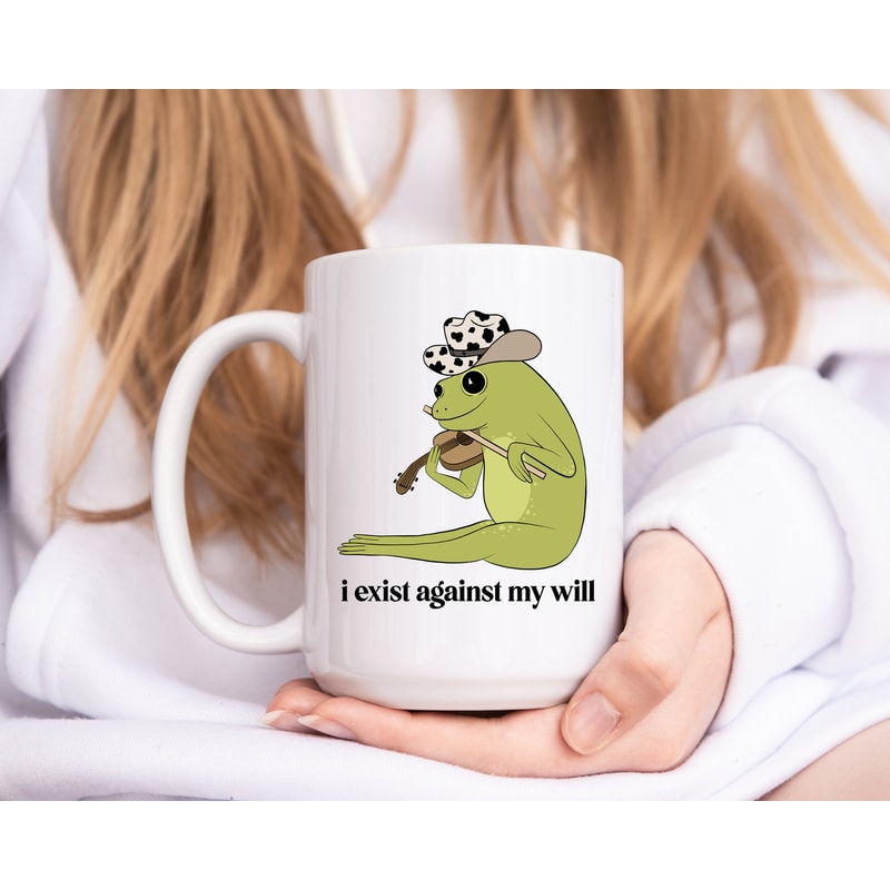 Frog Mug - I Exist Against my Will Mug - Coffee Mug - Dark Humor Mug - Meme Mug - Meme Gift - Cowboy Frog - Funny Mug - Depression Mug - 4.jpg