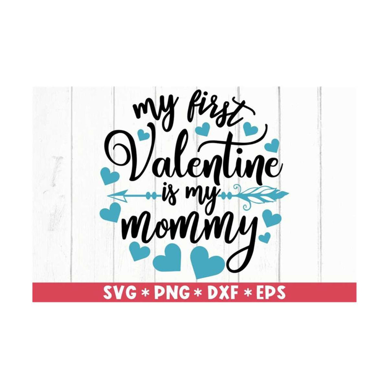 MR-2110202393446-my-first-valentine-is-my-mommy-svg-valentine-saying-forever-image-1.jpg