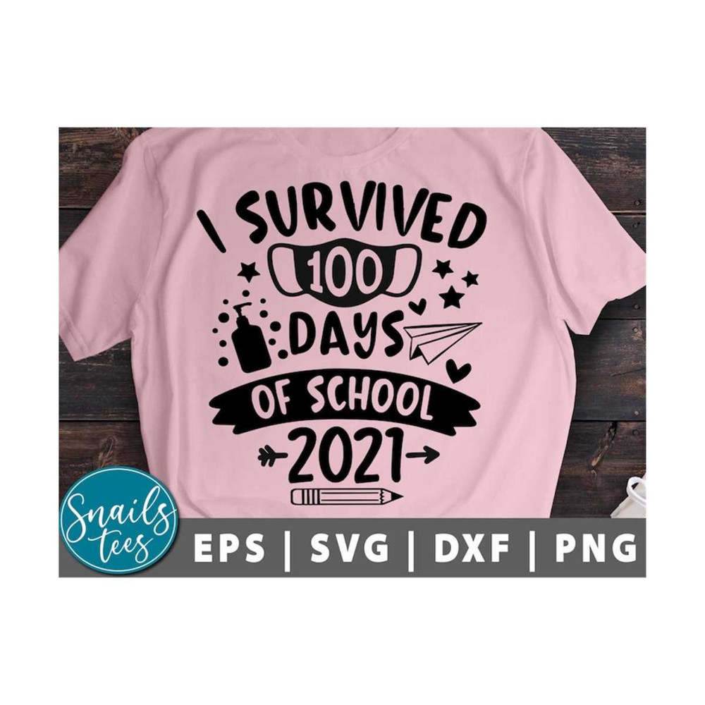 MR-2110202393542-i-survived-100-days-of-school-2021-svg-dxf-eps-png-teacher-svg-image-1.jpg