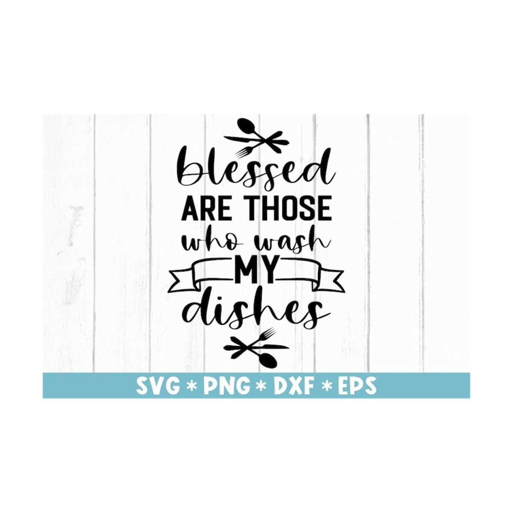 MR-2110202393543-blessed-are-those-who-wash-my-dishes-svg-funny-kitchen-image-1.jpg