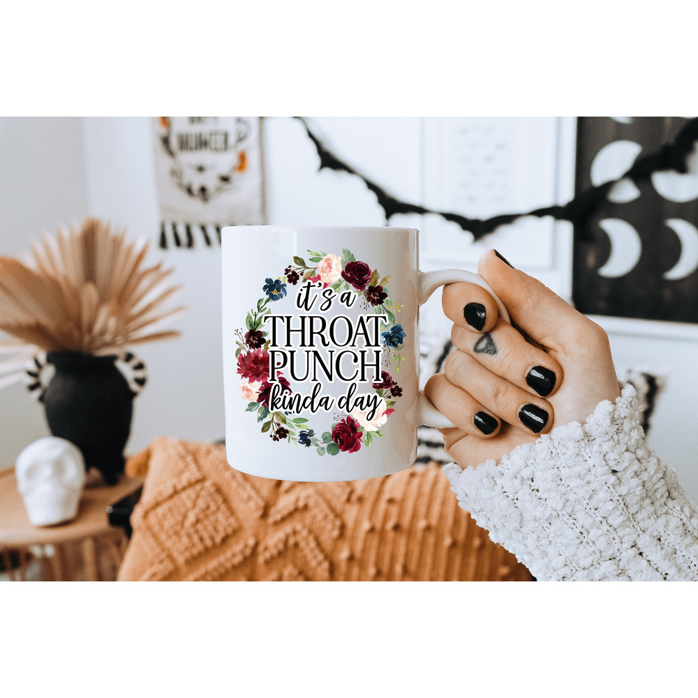It's a Throat Punch kinda day - Coffee Mug - Novelty Mug - Funny Mug - Gifts for Best Friend - Boss Mug - Sassy Mug - Gifts for Women - 2.jpg