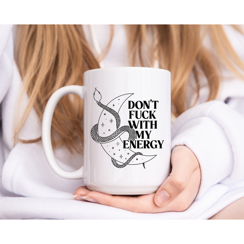 Moon Mug - Don't Fuck with my Energy Mug - Witchy Mug - Occult Mug - Funny Mug - Pagan Mug - Spiritual Mug - Gifts for Her - Aesthetic Mug - 7.jpg