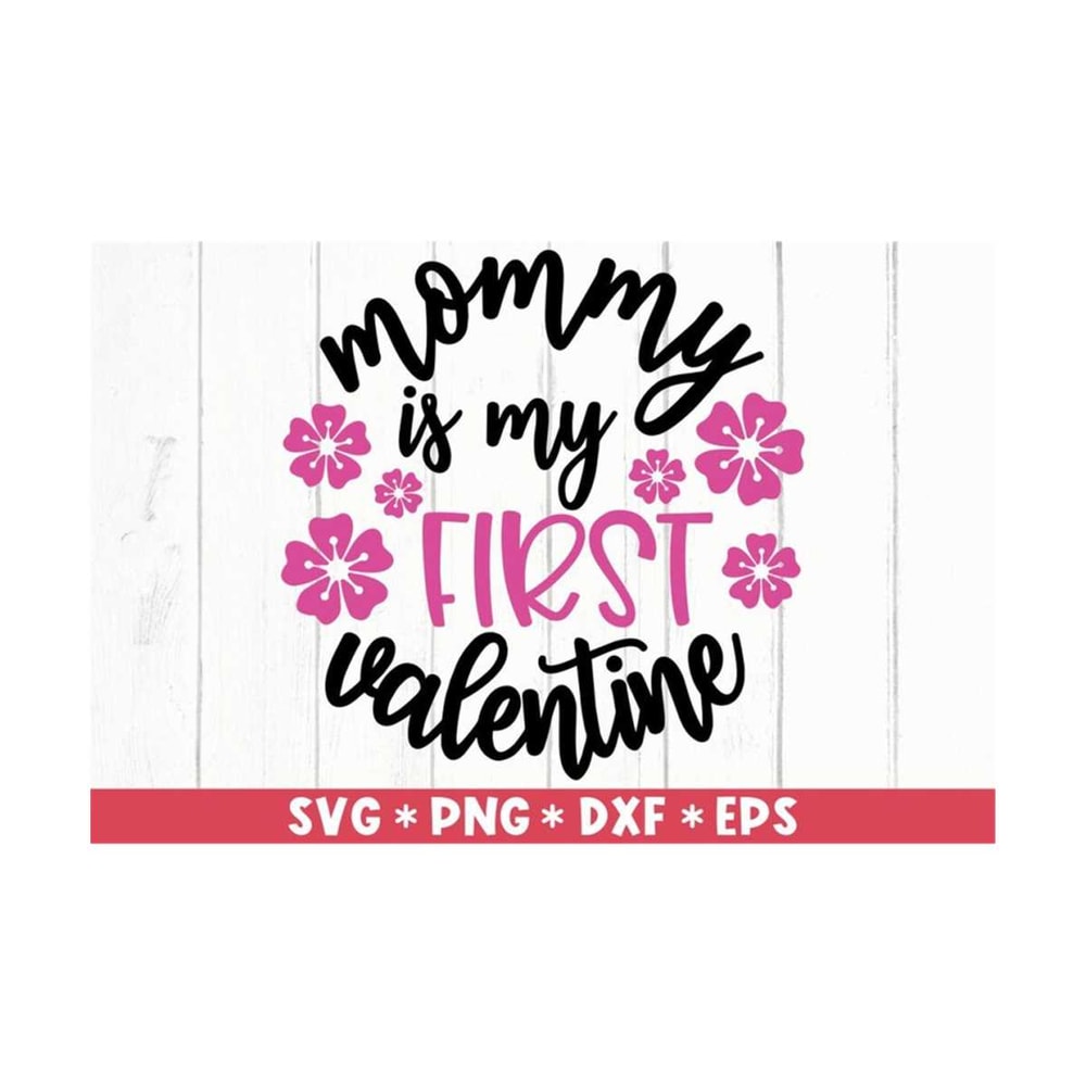 MR-2110202393833-mommy-is-my-first-valentine-svg-valentine-saying-forever-image-1.jpg