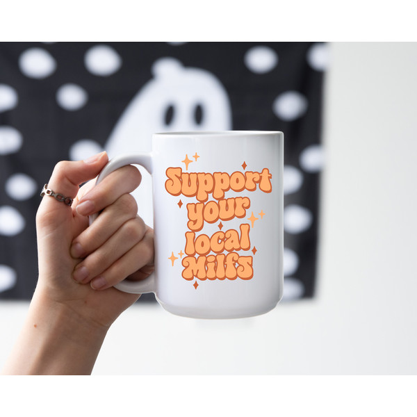Support your local Milfs - Coffee Mug - Mom Mug - Gift for Husband - Funny Mug - Meme Mug - Retro Mug - New Mom Gift -Milf Mug - Mother Mug - 4.jpg
