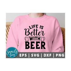 life is better with beer svg, png, beer svg, dad svg, beer saying svg, beer mug, beer lover svg, beer dad shirt svg, fun