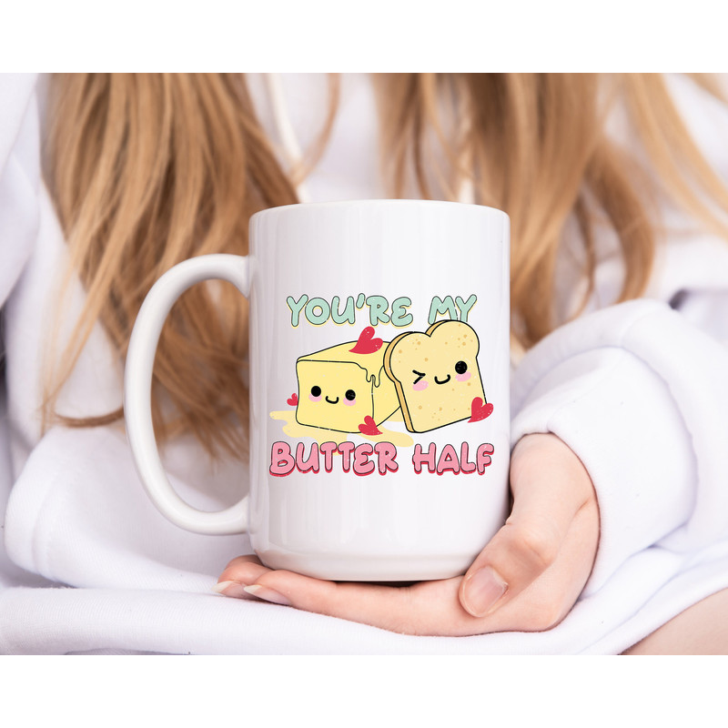 You're my Butter Half - Coffee Mug - Pun Mug - Gift for Valentine's - Funny Anniversary Gift - Cheesy Funny Mug - Toast Mug - 5.jpg