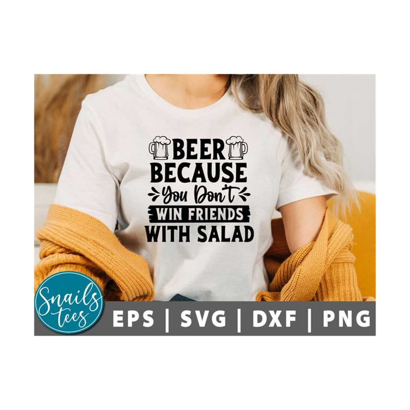 MR-2110202394224-beer-because-you-dont-win-friends-with-salad-svg-png-image-1.jpg
