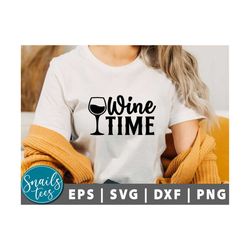 wine time svg, png, wine svg, funny wine svg, wine quotes svg, wine glass svg, wine saying svg, wine lover, drinking svg