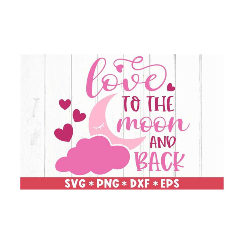 MR-2110202395145-love-to-the-moon-and-back-svg-valentines-day-love-image-1.jpg