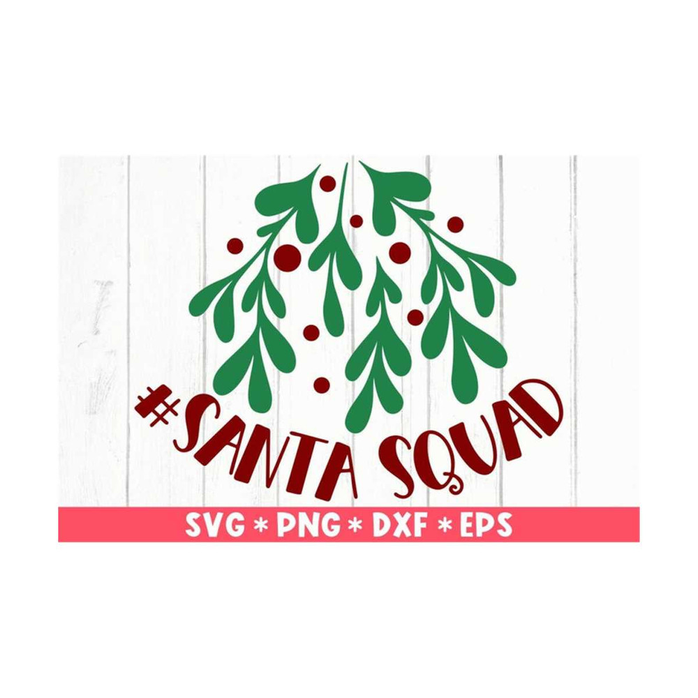 MR-2110202395420-santa-squad-svg-christmas-svg-christmas-mistletoe-svg-merry-image-1.jpg