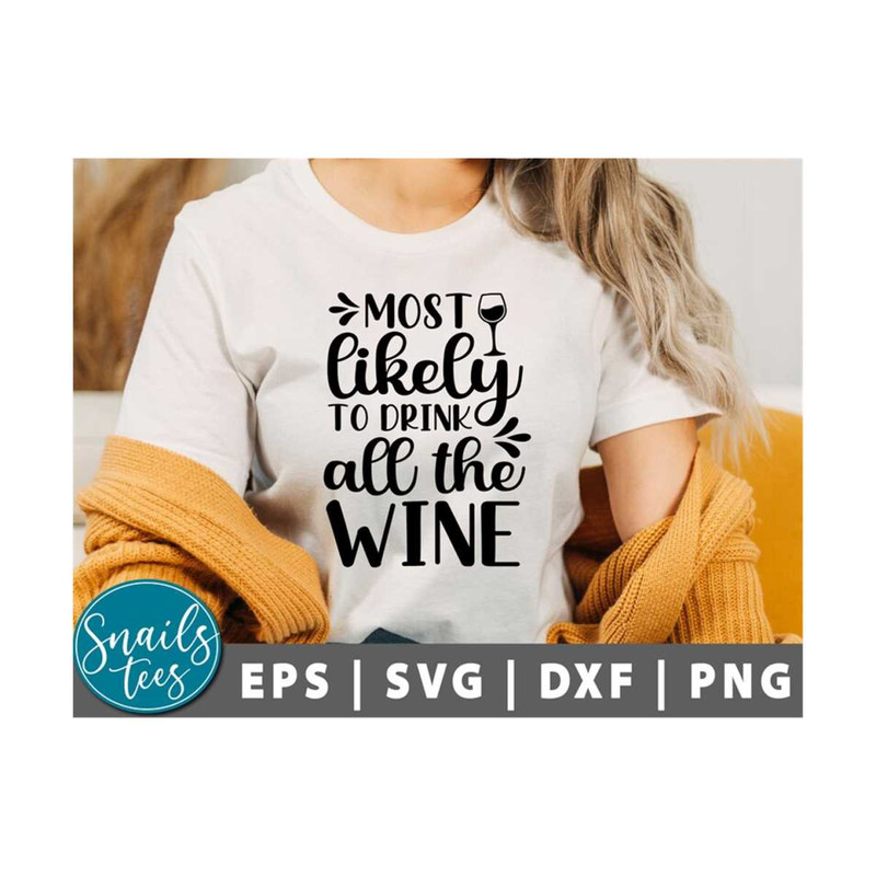 MR-2110202395521-most-likely-to-drink-all-the-wine-svg-png-wine-svg-funny-image-1.jpg