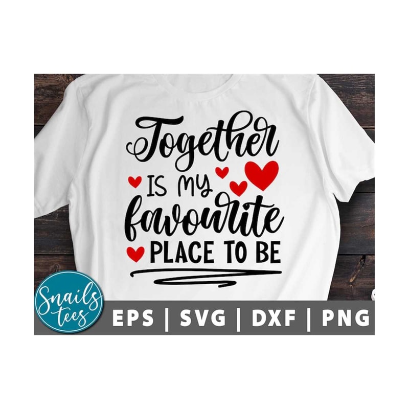 MR-2110202310116-together-is-my-favorite-place-to-be-svg-eps-dxf-png-valentine-image-1.jpg