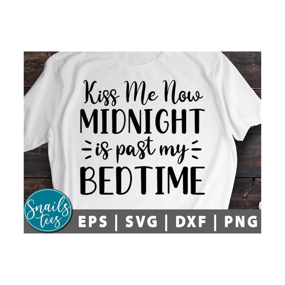 MR-2110202310513-kiss-me-now-midnight-is-past-my-bedtime-svg-png-dxf-eps-new-image-1.jpg