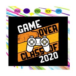 game over class of 2020 svg, video games graduation svg, gamer graduation svg, game lover svg, video game quarantined, g