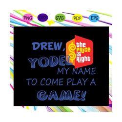 drew yodel my name to come play a game, game day, vintage game, game gift, game svg,trending svg for silhouette, files f