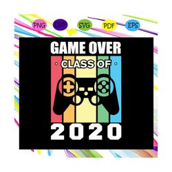 game over class of 2020, game over 2020 svg, graduation day svg, video games svg, controller for silhouette, files for c