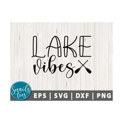lake vibes svg png summer svg lake life svg lake days svg lake svg vacation svg lake house svg shirt sublimation cut file cricut silhouette