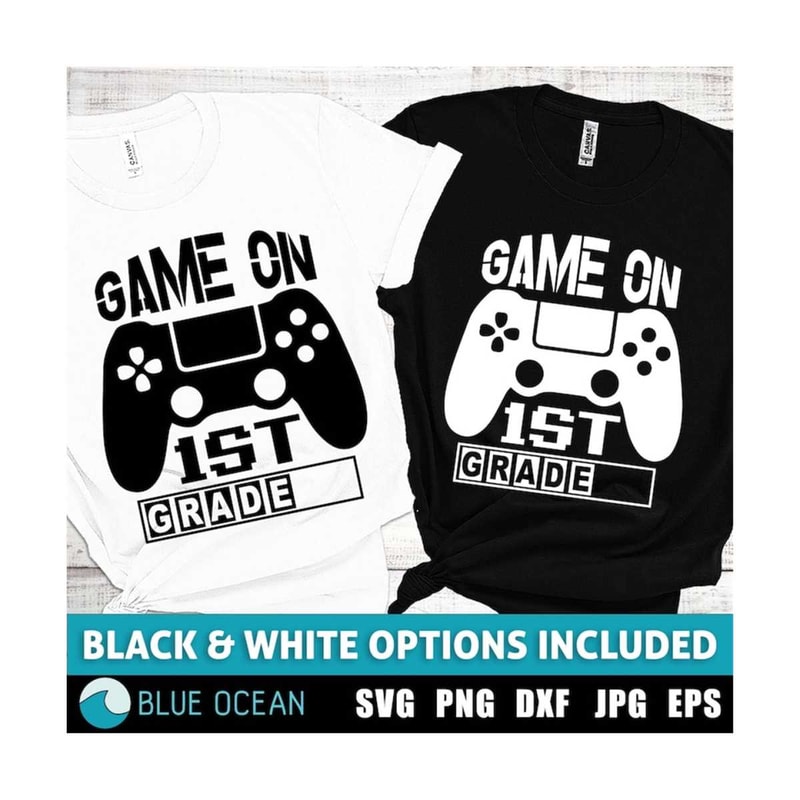 2110202310568-game-on-first-grade-svg-first-grade-svg-1st-grade-boy-shirt-image-1.jpg