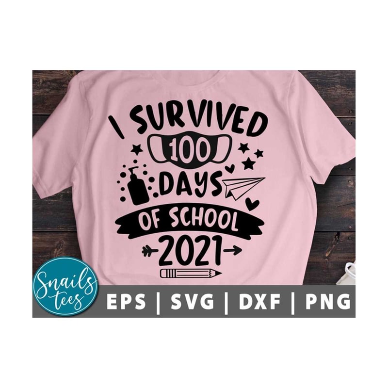 2110202311011-i-survived-100-days-of-school-2021-svg-dxf-eps-png-teacher-svg-image-1.jpg