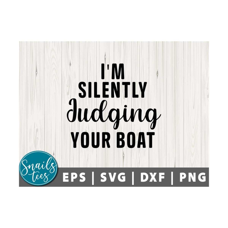 2110202311028-im-silently-judging-your-boat-svg-png-summer-quote-svg-image-1.jpg