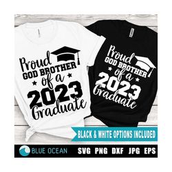proud god brother of a 2023 graduate svg, proud god brother png, graduate 2023 svg, graduation shirt 2023