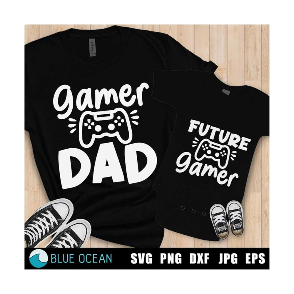2110202311150-gamer-dad-svg-future-gamer-svg-fathers-day-svg-dad-and-me-image-1.jpg