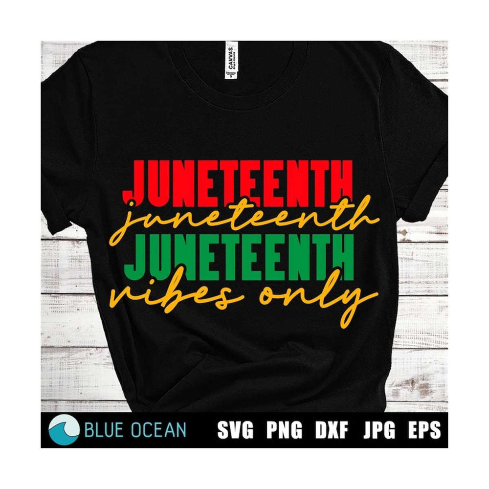 211020231127-juneteenth-svg-black-history-svg-juneteenth-vibes-only-svg-image-1.jpg