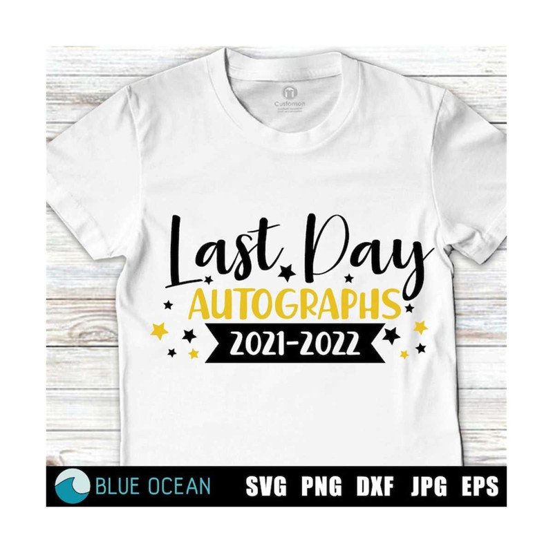 2110202311336-last-day-autographs-svg-last-day-of-school-svg-end-of-school-image-1.jpg
