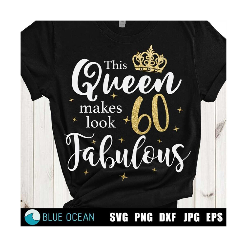 211020231145-this-queen-makes-60-look-fabulous-svg-60-and-fabulous-svg-image-1.jpg