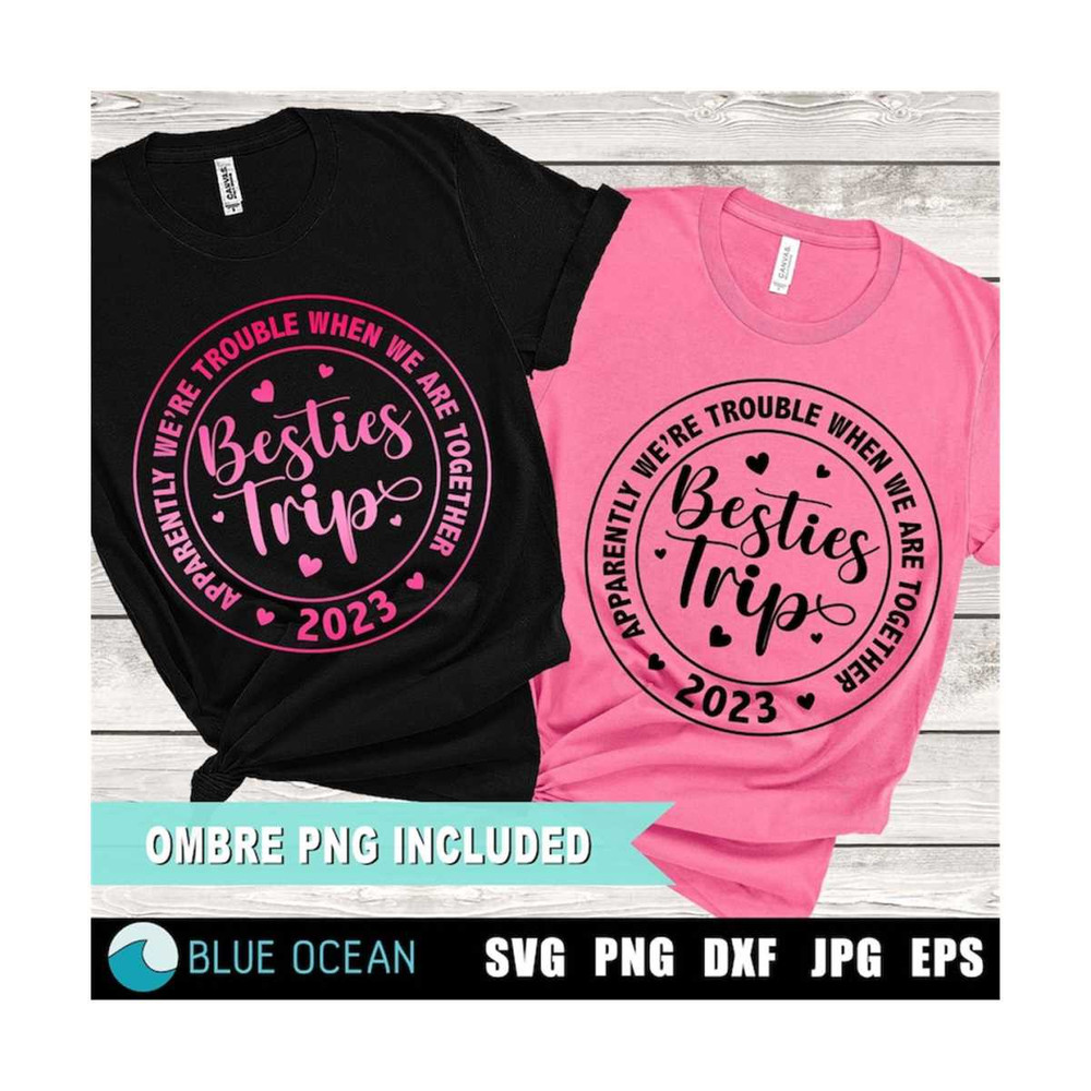 2110202311536-besties-trip-svg-best-friend-svg-besties-svg-girl-trip-svg-image-1.jpg