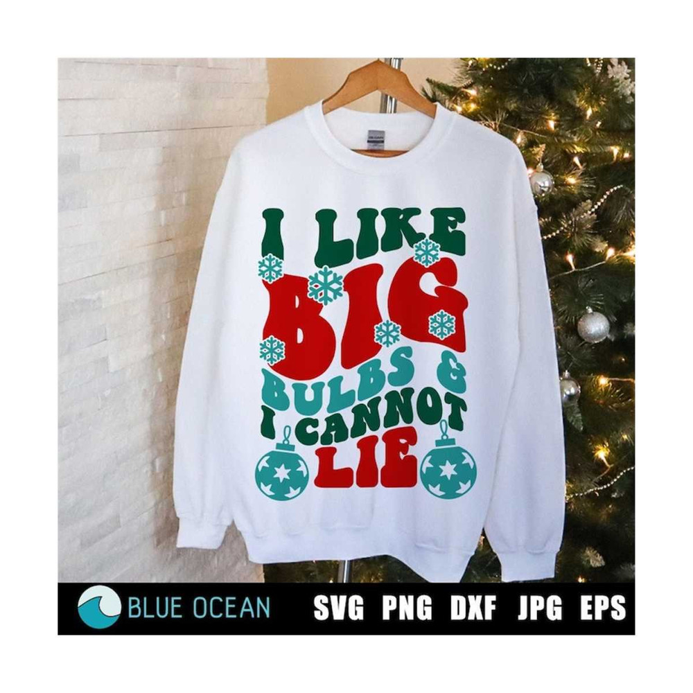 2110202311623-i-like-big-bulbs-and-i-cannot-lie-svg-funny-christmas-svg-image-1.jpg
