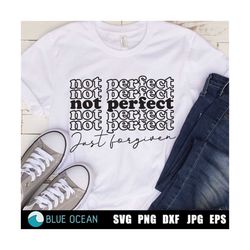not perfect just forgiven svg, easter svg, inspirational shirt svg, christian png sublimation