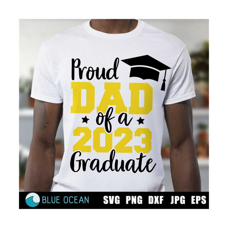 2110202311724-proud-dad-of-a-2023-graduate-svg-graduate-dad-class-of-2023-image-1.jpg