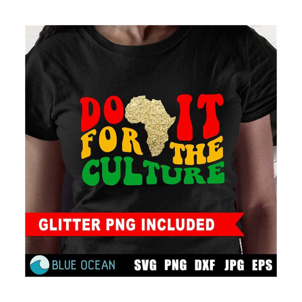 2110202311812-do-it-for-the-culture-svg-juneteenth-svg-i-am-black-history-image-1.jpg