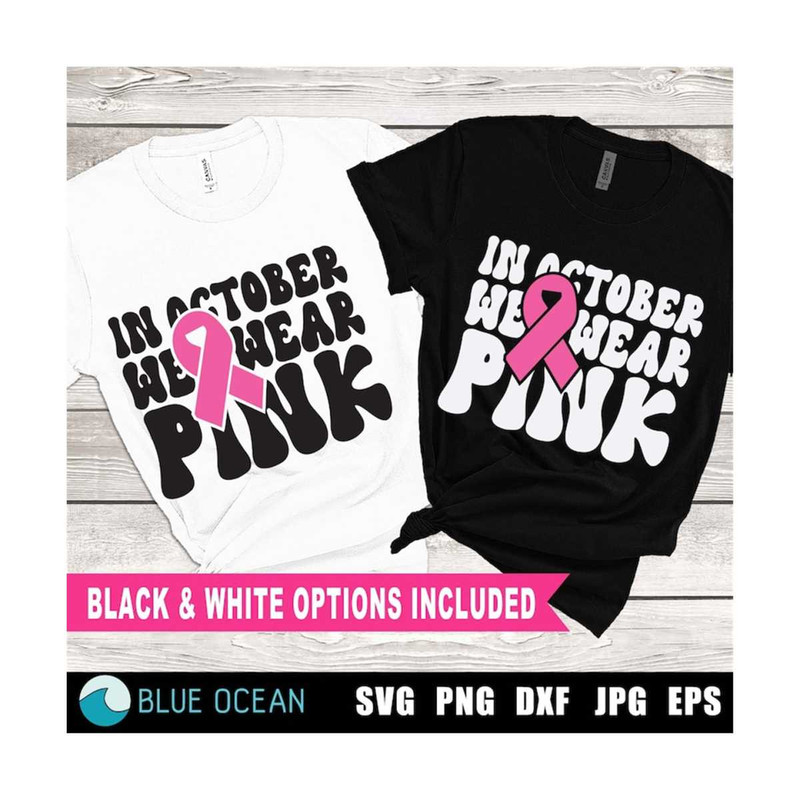 21102023111215-pink-october-svg-in-october-we-wear-pink-svg-breast-cancer-image-1.jpg
