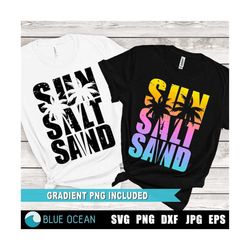 sun salt sand svg, sun salt sand png, summer svg, summer beach shirt