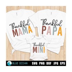 thankful mama svg, thankful mini svg , thankful papa svg, thankful family bundle svg