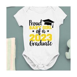 proud baby girl of a 2023 graduate svg,  graduation 2023 svg, graduate 2023 svg, proud family matching shirts