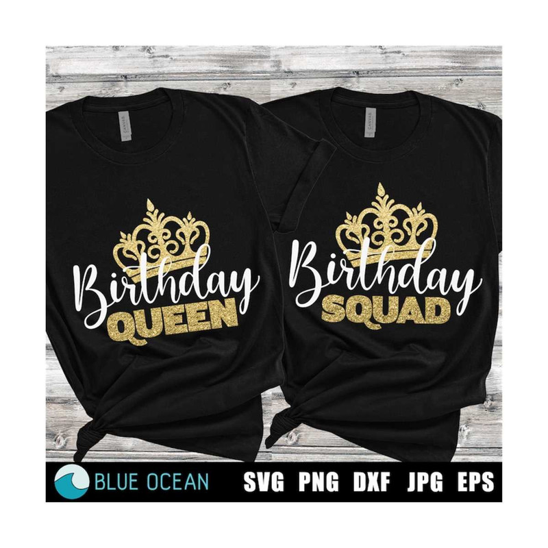 21102023111945-birthday-queen-svg-birthday-squad-svg-birthday-party-shirt-image-1.jpg