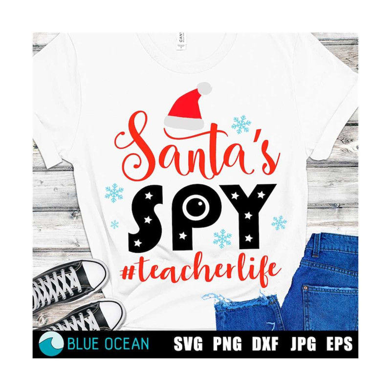 21102023112522-santas-spy-svg-christmas-teacher-svg-teacher-shirt-svg-image-1.jpg