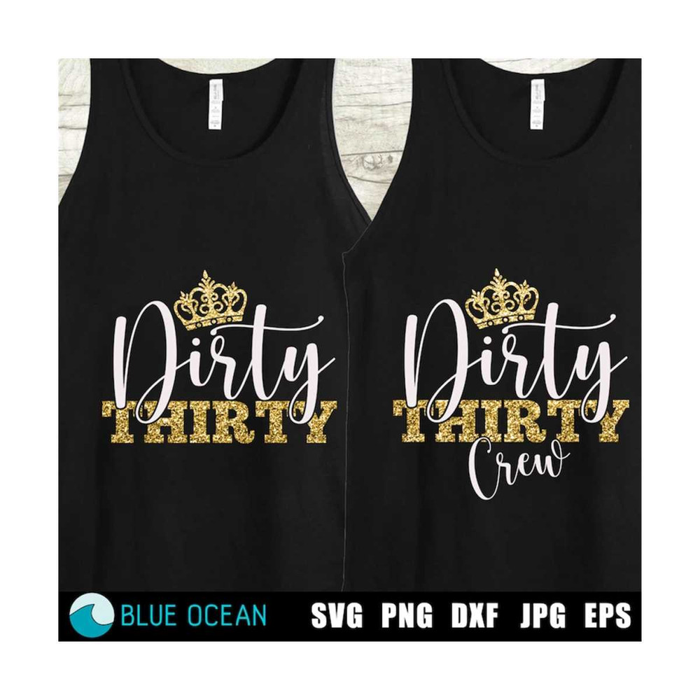 21102023112632-dirty-30-svg-dirty-thrity-svg-dirty-thrity-crew-svg-30th-image-1.jpg