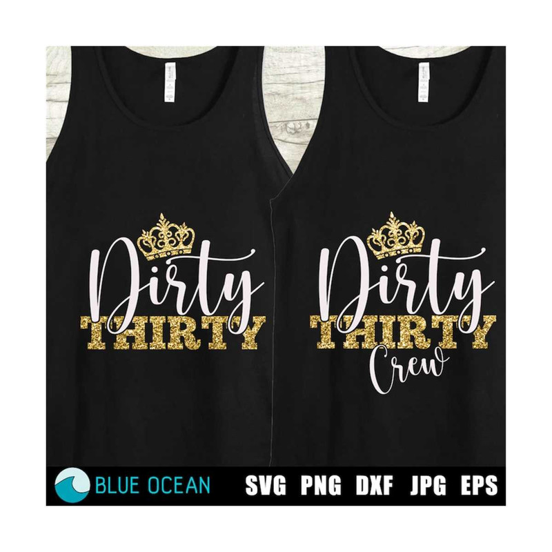 21102023112632-dirty-30-svg-dirty-thrity-svg-dirty-thrity-crew-svg-30th-image-1.jpg