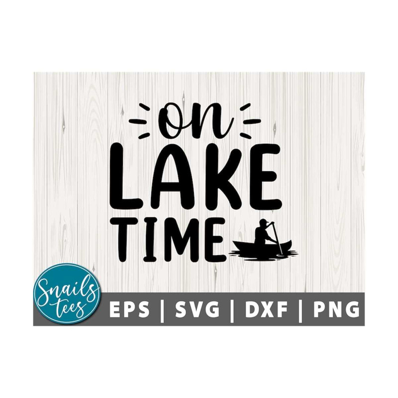 MR-2110202311297-on-lake-time-svg-png-lake-svg-png-summer-svg-lake-life-svg-image-1.jpg